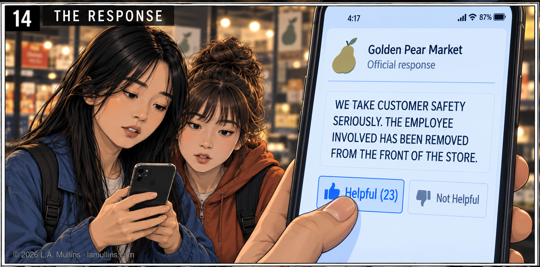 A phone displays Golden Pear Market’s official response: “WE TAKE CUSTOMER SAFETY SERIOUSLY. THE EMPLOYEE INVOLVED HAS BEEN REMOVED FROM THE FRONT OF THE STORE.” The Helpful control is selected while the two girls look at the screen.